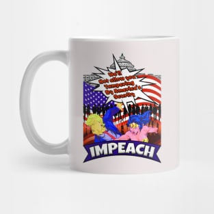 Impeach trump- we'll not allow you tampering by america's scurity Mug